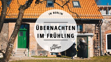 schöne Unterkünfte in Brandenburg für ein Wochenende im Frühling Mit Vergnügen Berlin