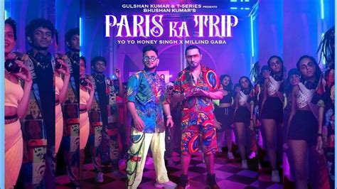 Paris Ka Trip Song Yo Yo Honey Singh Millind Gaba Paris Ka Trip Song Yo Yo Honey Singh Leak 😱