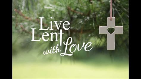 Live Lent With Love Reflection By Sister Marian Rose Mansius Youtube