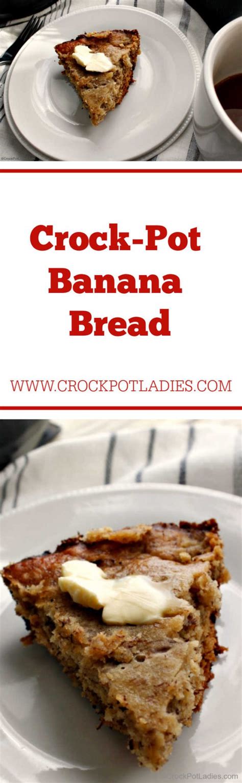 Crock Pot Banana Bread Video Crock Pot Ladies