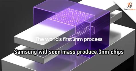 Samsung Will Reportedly Start The Mass Production Of 3nm Chips By Next
