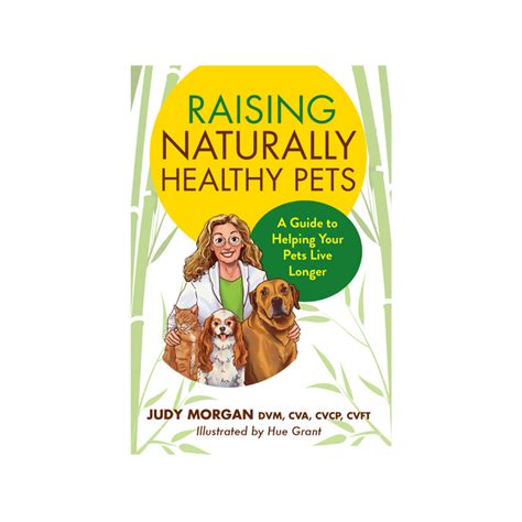 Raising Naturally Healthy Pets A Guide To Helping Your Pets Live Long