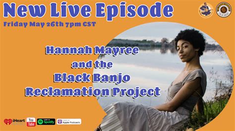 Hannah Mayree And The Black Banjo Reclamation Project