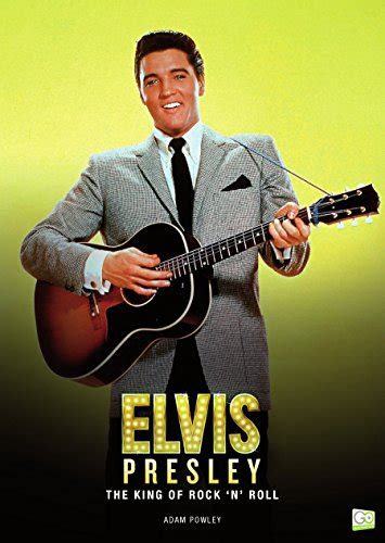 Amazon Com Elvis Presley The King Of Rock N Roll EBook Powley