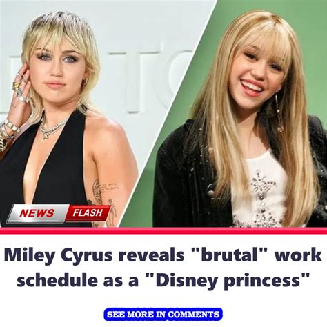 Miley Cyrus Reveals Brutal Work Schedule As A Disney Princess News