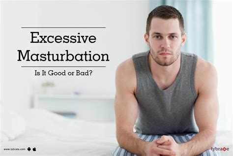 Excessive Masturbation Is It Good Or Bad By Dr Sudhakar Petkar