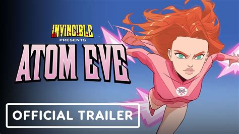 Invincible Presents Atom Eve Official Launch Trailer Youtube