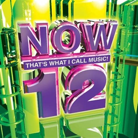Now Thats What I Call Music Now Thats What I Call Music 12 Us