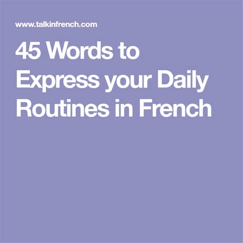 45 Words To Express Your Daily Routines In French French Poems French