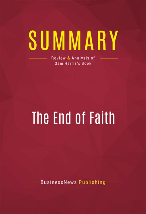 Summary The End Of Faith By Businessnews Publishing Book Read Online