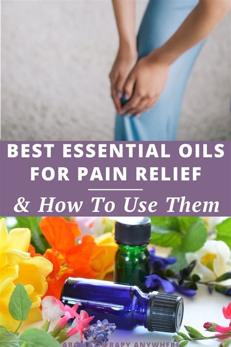 Best Essential Oils For Pain How To Use Them Artofit