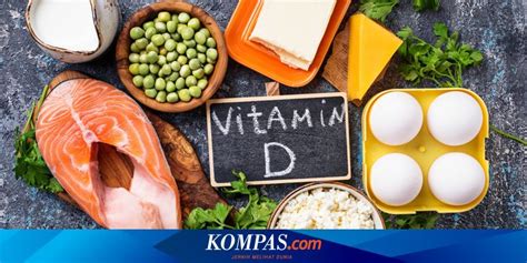 10 Manfaat Vitamin D Bagi Tubuh Halaman All