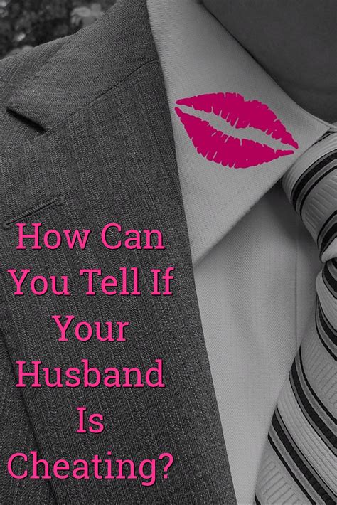 How Can You Tell If Your Husband Is Cheating Marriage Advice Cheating Flirting Flirting
