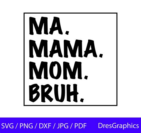 Ma Mama Mom Bruh Svg Ma Svg Mom Svg Mom Png Bruh Svg Ma Etsy Uk