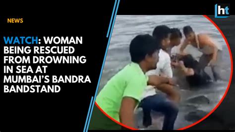 Watch Woman Being Rescued From Drowning In The Sea At Mumbais Bandra