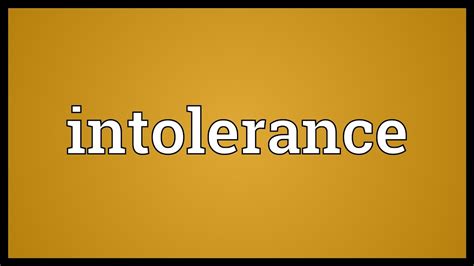 Intolerance Meaning Youtube