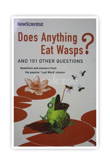 Buy Does Anything Eat Wasps And 101 Other Questions By New Scientist At Online Bookstore