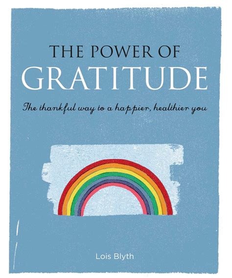 The Power Of Gratitude Book By Lois Blyth Official Publisher Page