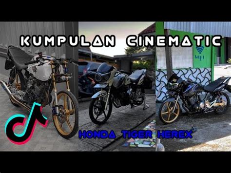 KUMPULAN CINEMATIC X JEDAG JEDUG HONDA TIGER HEREX HEREX INDONESIA