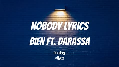 Nobody Lyrics Bien Ft Darassa Youtube