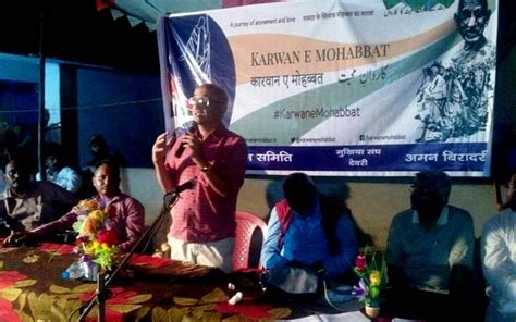 Through Karwan E Mohabbat Activists Are On A Mission To Fight Hatred And Violence In India