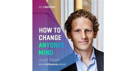 Jonah Berger The Catalyst How To Change Anyones Mind Without Having