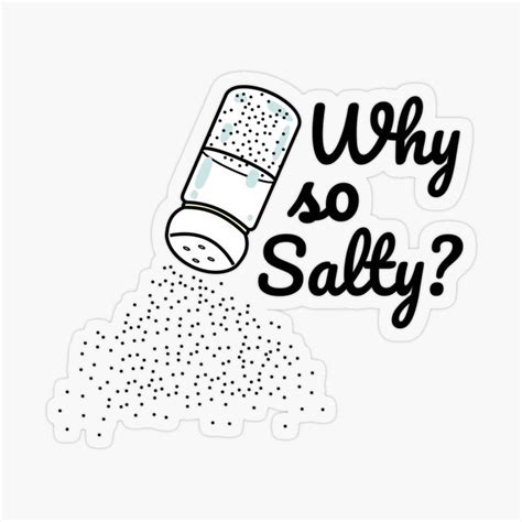 Why So Salty Funny Salt Shaker Salty Attitude Gamer Quote Sticker By