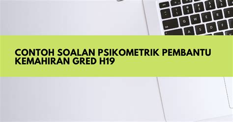 For more information and source,. Contoh Soalan Psikometrik Pembantu Setiausaha Pejabat N19 ...