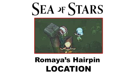Sea Of Stars Romayas Hairpin Location In The Necromancers Lair Youtube