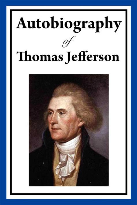 Autobiography Of Thomas Jefferson Ebook By Thomas Jefferson Official