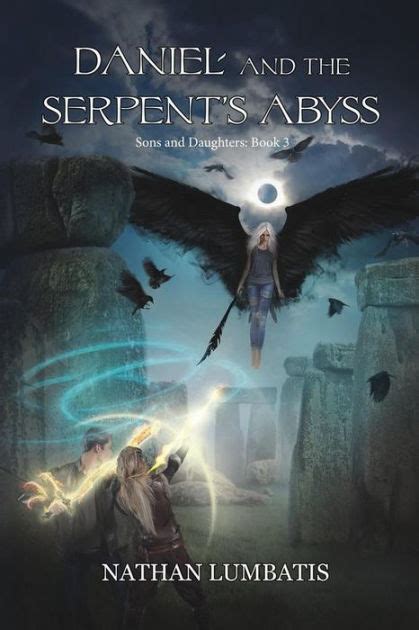 Daniel And The Serpents Abyss By Nathan Lumbatis Paperback Barnes And Noble®