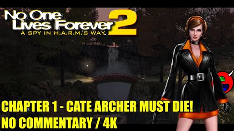 No One Lives Forever 2 Chapter 1 Cate Archer Must Die No