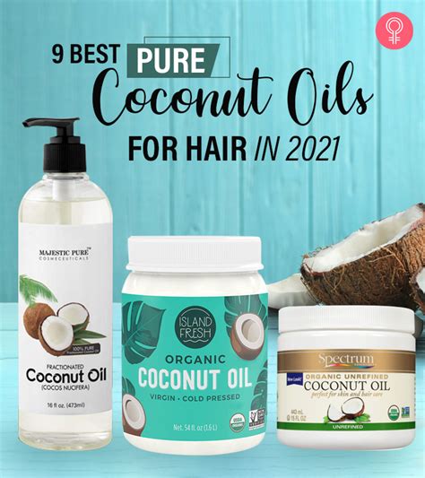 9 Best Pure Coconut Oils For Hair As Per A Hairstylist 2023