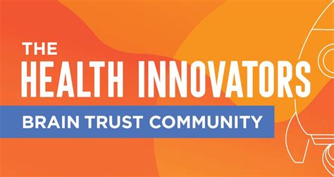 Health Innovators Brain Trust