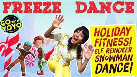 Holiday Freeze Dance ☃️ Kids Fitness Go With Yoyo Youtube
