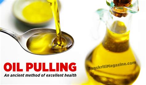 Oil Pulling An Ancient Method Of Excellent Health Sanskriti