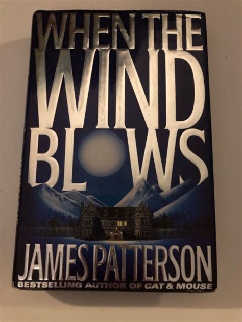 When The Wind Blows By James Patterson Hardcover Ebay