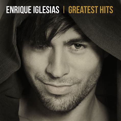 Enrique Iglesias â€˜greatest Hitsâ€ Album Announcement Exclusive
