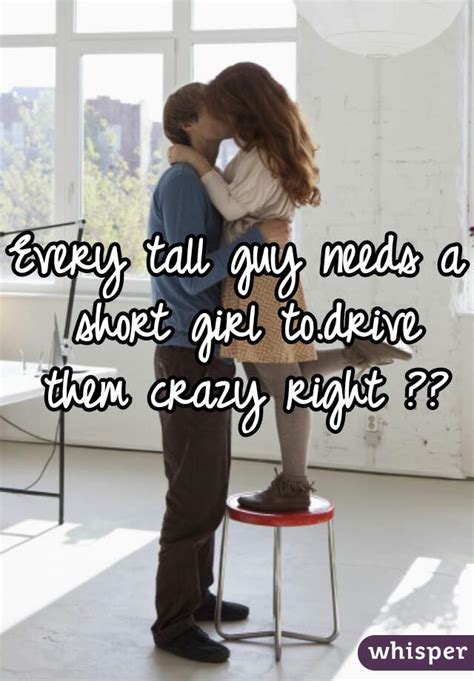 every tall guy needs a short girl to drive them crazy right