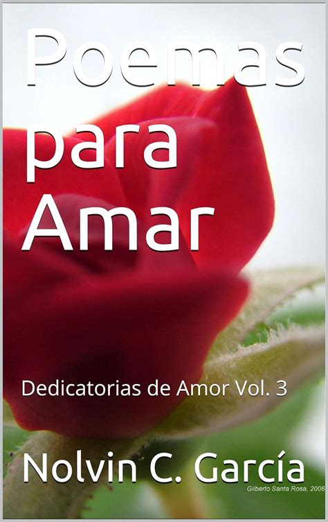 Poemas Para Amar Dedicatorias De Amor Vol 3 Spanish Edition