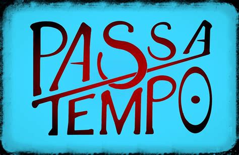 Le Temps Qui Passe με τους Passa Tempo Estage