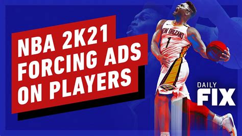 Nba 2k21 Forces Unskippable Ads On Players Ign Daily Fix Youtube