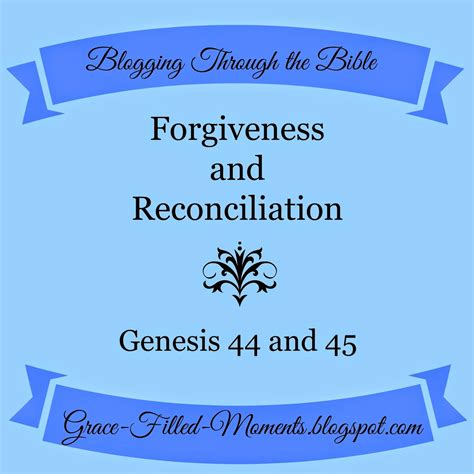 Grace Filled Moments Forgiveness And Reconciliation Blogging Through