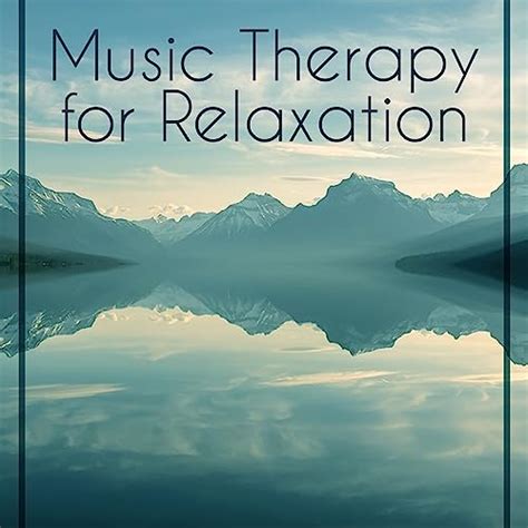 Music Therapy For Relaxation Stress Relief Calming Sounds Free Time Inner Silence Peaceful