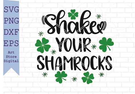 Shake Your Shamrocks Svg St Patricks Day Svg Png Dxf Eps Cut Files