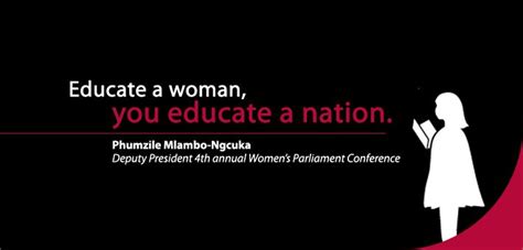 Educate A Woman You Educate A Nation Phumzile Mlambo Ngcuka