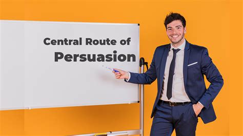Benefits Of Central Route Of Persuasion Archives Management Weekly