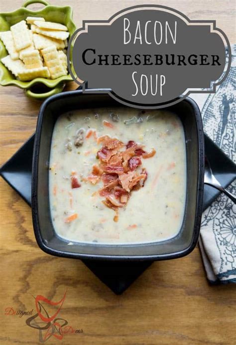 Bacon cheeseburger soup has all the flavors of my favorite burger but it's perfect for chilly nights and so filling! Bacon Cheeseburger Soup! ~- Designed Decor