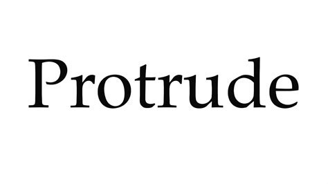 How To Pronounce Protrude Youtube