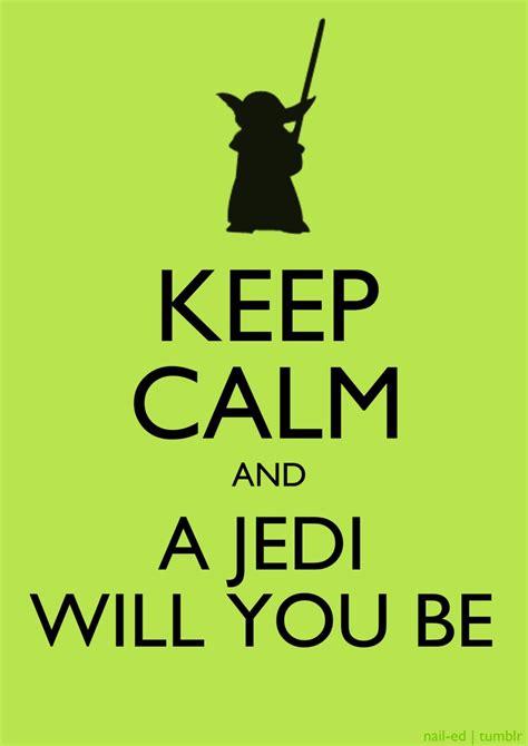 Ludwig is the first sentence search engine that helps you write better english by giving you contextualized examples taken from reliable sources. Keep calm and a Jedi will you be | Star wars poster, Keep ...